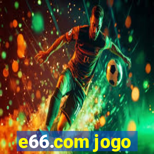 e66.com jogo